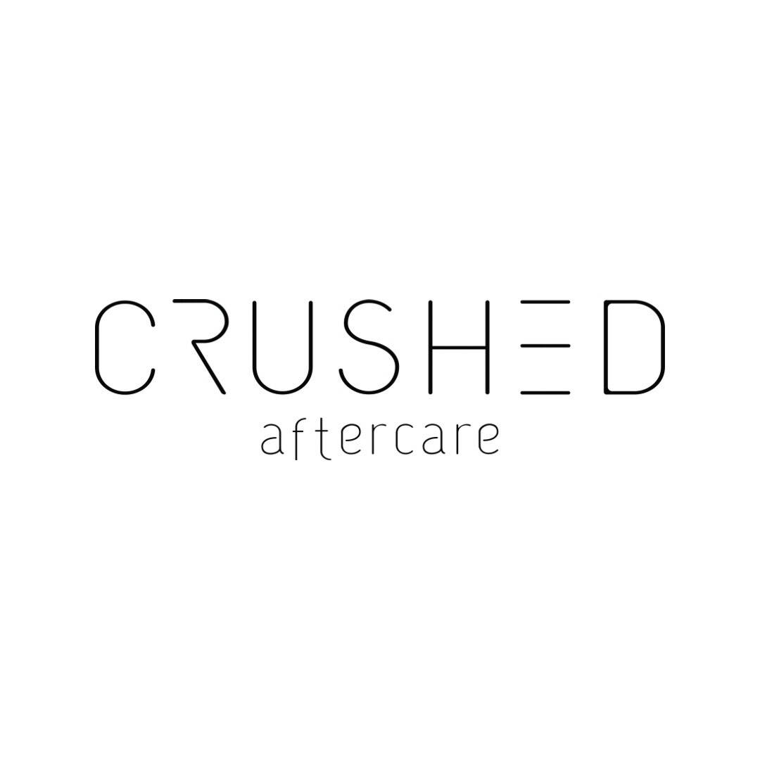 CRUSHED Aftercare